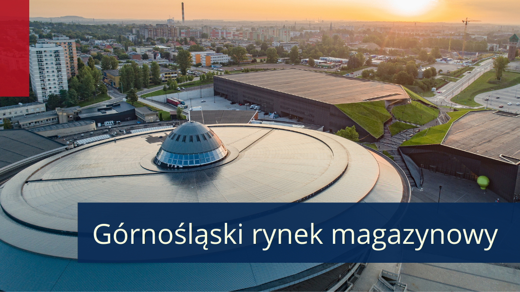 Gornoslaski-rynek-magazynowy-centralny-hub-dystrybucyjny-dla-Europy-Srodkowo-Wschodniej-dlaProdukcji.pl