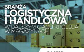 Branza-logistyczna-i-handlowa-w-dalszym-ciagu-kroluja-w-magazynach-dlaProdukcji.pl