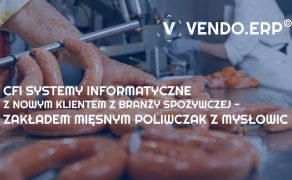 CFI-Systemy-Informatyczne-z-Zakładem-Miesnym-POLIWCZAK-z-Mysłowic-dlaProdukcji.pl