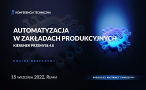 automatyzacja-w-zakladach-produkcyjnych-konferencja-w-rumii