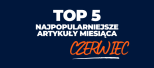 TOP5 dlaprodukcji.pl - czerwiec (600 x 360 px)